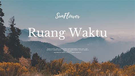 Sunflower Ruang Waktu Official Lyrics Video YouTube Music