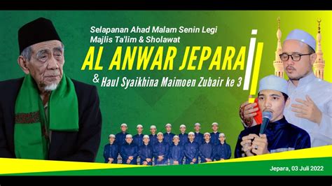 Live Streming Selapanan Ahad Malam Senin Legi Majlis Al Anwar Jepara