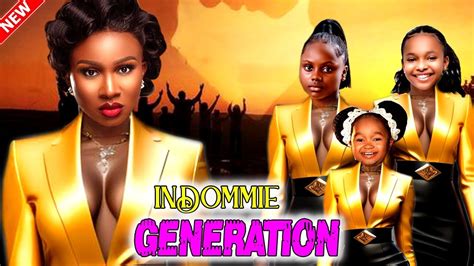 Indommie Generation Full Movie Ebube Obio Sonia Uche Ada Kirikiri