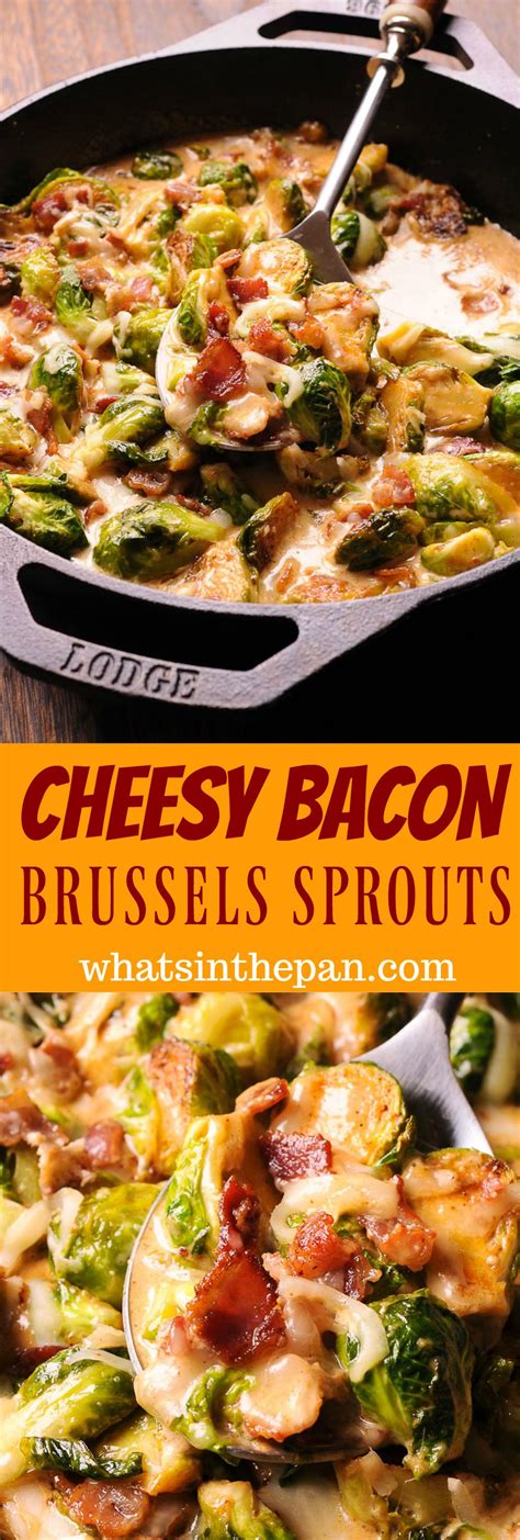 Cheesy Bacon Brussels Sprouts Vegetable Recipes Vegetarian Main Dishes Thanksgiving Side Dishes