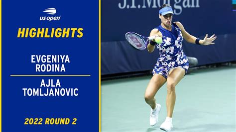 Evgeniya Rodina Vs Ajla Tomljanovic Highlights 2022 US Open Round 2