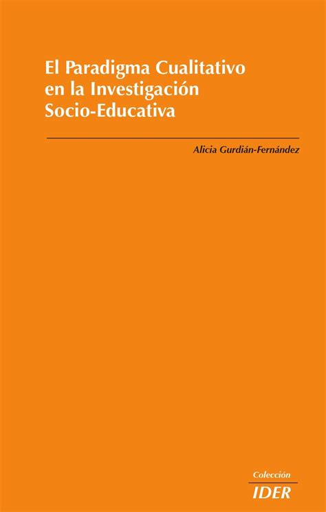 Libro El Paradigma Cualitativo En La Investigación Socio Educativa