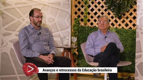 Acorda Avan Os E Retrocessos Da Educa O Brasileira Youtube