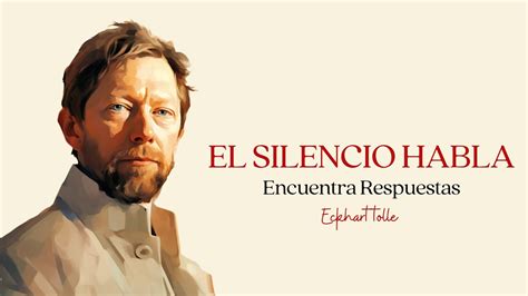 El Silencio Habla Ekchart Tolle Audiolibro Completo En Espa Ol