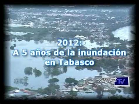 Top 10 Inundaciones En Tabasco Desde 2007