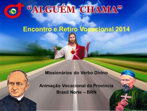 Pastoral Vocacional QUEM SÃO OS MISSIONÁRIOS DO VERBO DIVINO