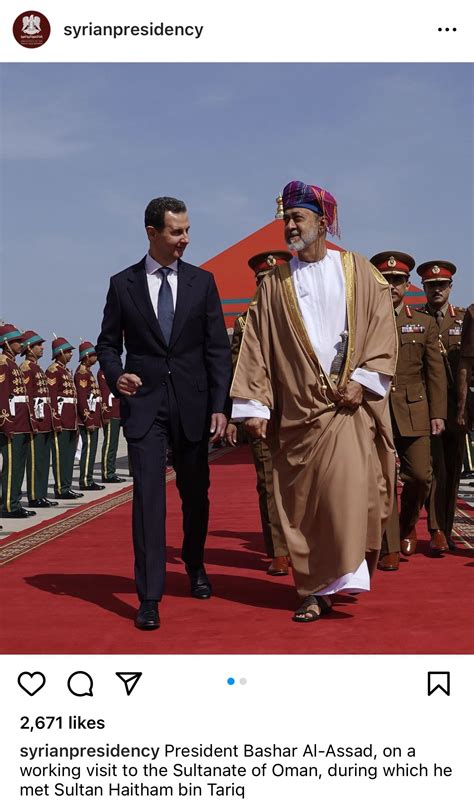 Raf Sanchez On Twitter Assad Is In Oman Today He Seems To Be Growing Increasingly Confident