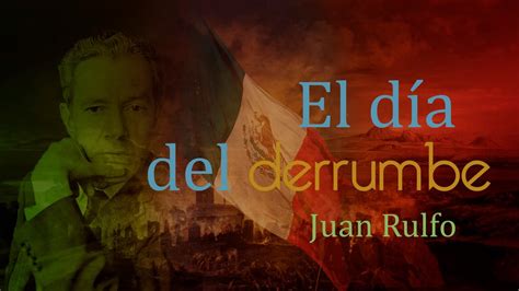 El día del derrumbe Juan Rulfo Audiolibro completo El llano en