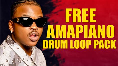 Free Amapiano Drum Loop Sample Pack Youtube