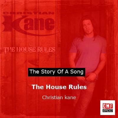 The story and meaning of the song 'The House Rules - Christian kane