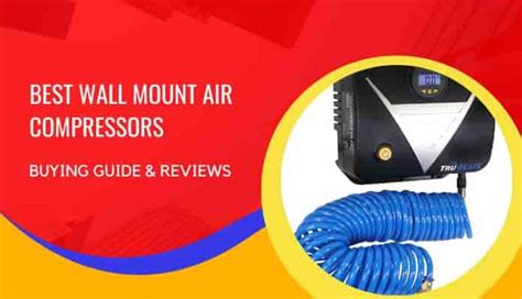 The Best Wall Mount Air Compressors