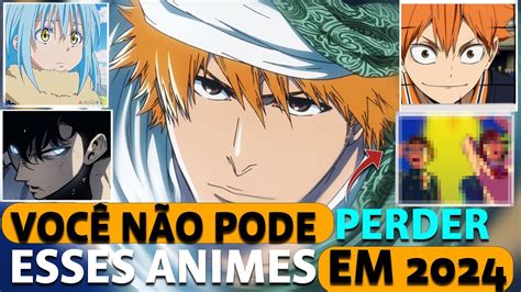 OS ANIMES MAIS HYPADOS PARA 2024 LANÇAMENTOS E CONTINUAÇÕES animes