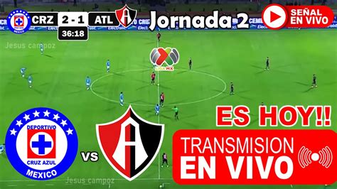 Cruz Azul vs. Atlas en vivo, Donde Ver, A Que Hora Juega JORNADA 2