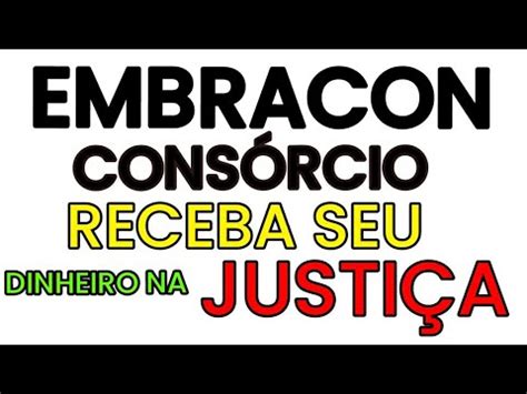 Aprenda Como Cancelar Seu Cons Rcio Embracon E Receber Seu Dinheiro Na