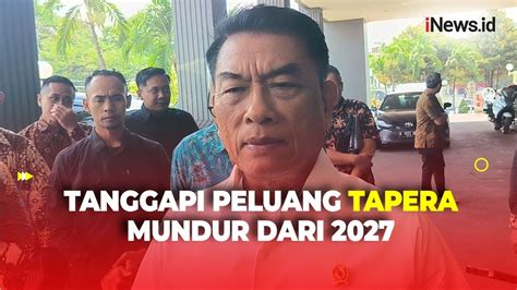 Soal Peluang Tapera Mundur Moeldoko Memberikan Waktu Bagi Masyarakat