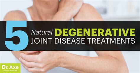 5 Natural Degenerative Joint Disease Treatments That Work