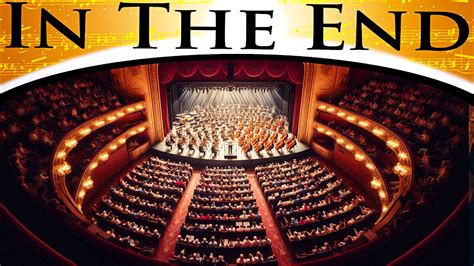 Linkin Park In The End Epic Orchestra Youtube