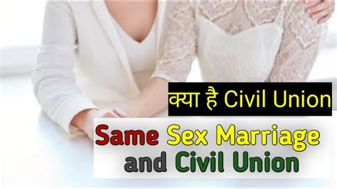 Same Sex Marriage And Civil Union YouTube