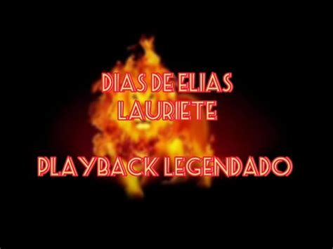 Dias De Elias Lauriete Playback Legendado Youtube