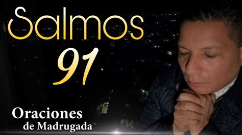 Salmos Oraciones De Madrugada Youtube