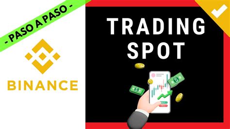 ️ Como Hacer Trading En Binance Spot Trading Binance 【 Tutorial Paso A Paso Para Principiantes