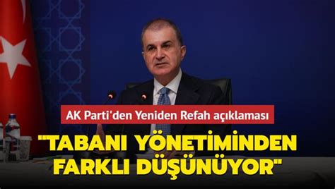 Ak Parti Den Yeniden Refah A Klamas Taban Y Netiminden Farkl D N Yor