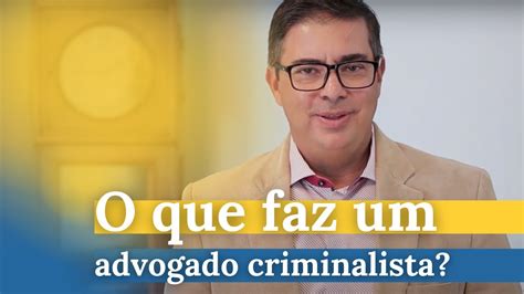 O Que Faz Um Advogado Criminalista YouTube