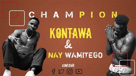 Kontawa Ft Nay Wamitego Champion Animation Lyric HD YouTube