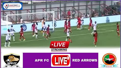 Live Match APR Vs Red Arrows FC Full Stream CECAFA Kagame Cup Final