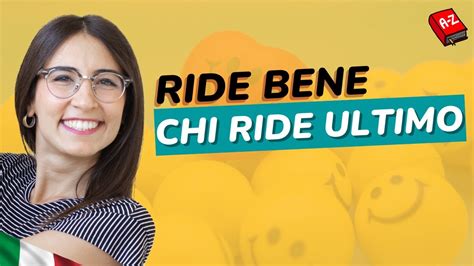 Significato Di Ride Bene Chi Ride Ultimo In Italiano Imparare