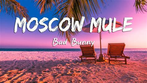 Bad Bunny Moscow Mule Letra Lyrics Youtube