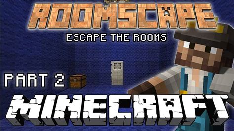 ROOMSCAPE ESCAPE THE ROOMS Part 2 Minecraft Map Walkthrough YouTube