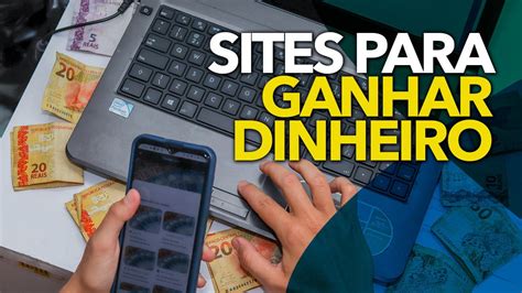 6 Sites Para Ganhar DINHEIRO Na Internet De Forma LEGAL Trabalho