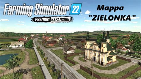 Farming Simulator 22 Premium Expansion Mappa Zielonka Youtube