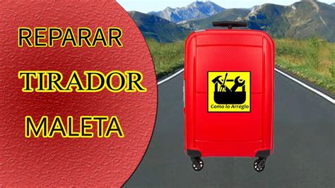 Reparar Tirador Maleta Tipo Trolley Youtube