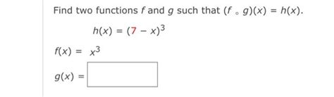 Solved Find Two Functions F And G Such That F∘gxhx