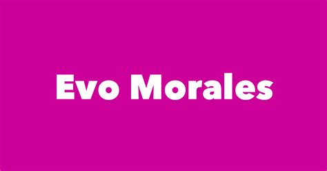 Evo Morales Spouse Children Birthday And More