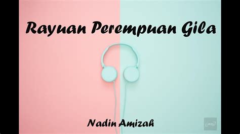 Nadin Amizah Rayuan Perempuan Gila Lirik Lagu Youtube