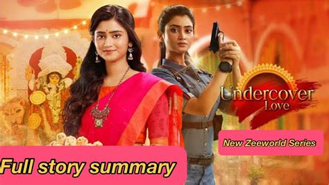 Undercover Love Full Story Summary Update New Zeeworld Series YouTube