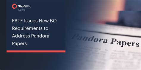 Shufti | FATF Issues New BO Requirements to Address Pandora Papers