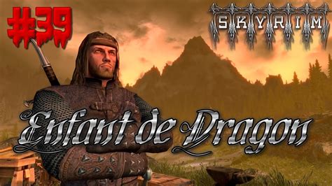 LET S PLAY NARRATIF SKYRIM RP FR ENFANT DE DRAGON 39 YouTube