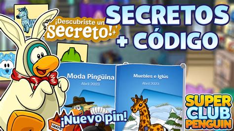 Secretos De Los CatÁlogos De Moda Y Muebles Nuevo CÓdigo Y Pin Super Club Penguin Abril