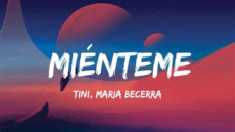 Tini Maria Becerra Mi Nteme Letra Lyrics Youtube