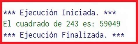 Escribir Un Programa Que Calcule El Cuadrado De 243