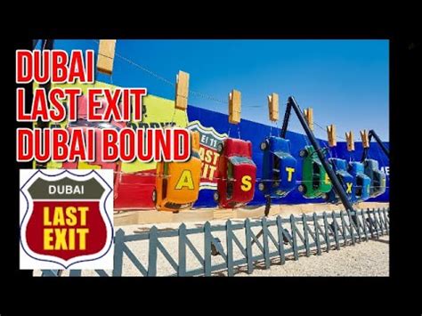 Dubai Last Exit Dubai Bound Morning Visit Youtube