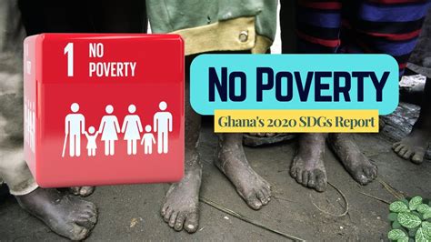 Ghana S Progress Towards Sdg 1 No Poverty Youtube