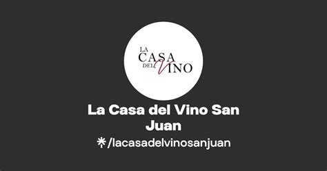 La Casa Del Vino San Juan Instagram Facebook Linktree