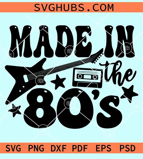 Made In The 80s Svg Guitar Svg 80s Svg 80s Party Svg Vintage 80s