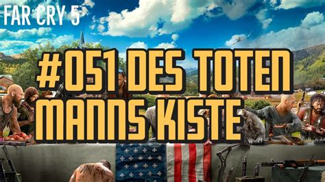 051 Far Cry 5 Des Toten Manns Kiste YouTube