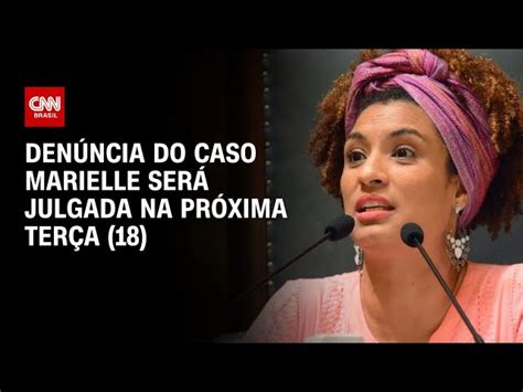 Caso Marielle 1ª Turma Do Stf Julga Denúncia Na Próxima Terça 18